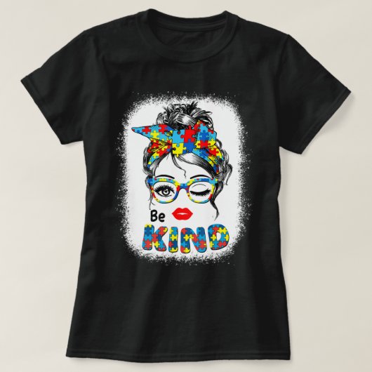 Be Kind t-shirts for Women Autism Awareness Messy (Design voorkant)