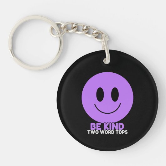 Be Kind T.W.T Cirkel Dubbelzijdige Sleutelhanger (Voorkant)
