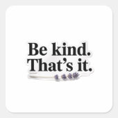 Be Kind That’s It Positive Quote Sticker (Voorkant)