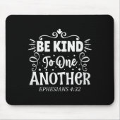 Be Kind To One Another Ephesians 4_32 Premium Tri- Muismat (Voorkant)