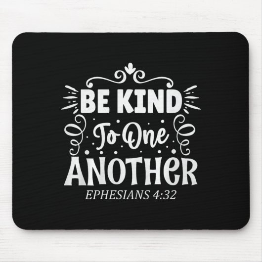 Be Kind To One Another Ephesians 4_32 Premium Tri- Muismat (Voorkant)