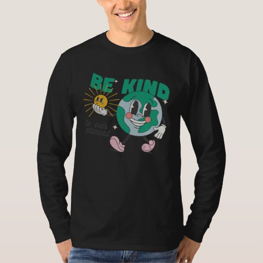 Be Kind To Our Planet Earth Day Environmental T-shirt (Voorkant)