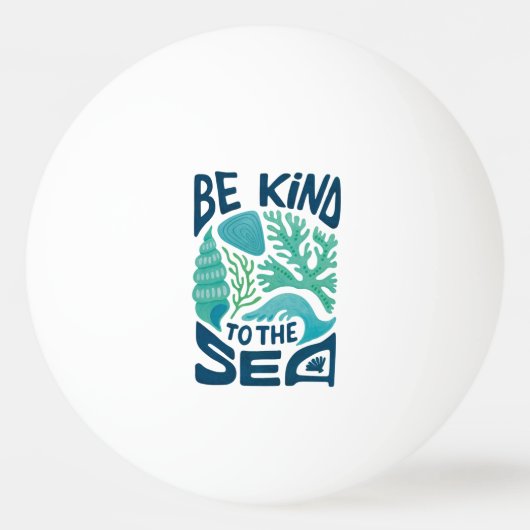 Be Kind to the Sea – Ocean Conservation Eco Design Pingpongbal (Voorkant)