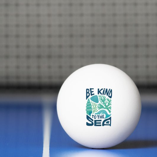 Be Kind to the Sea – Ocean Conservation Eco Design Pingpongbal (Net)