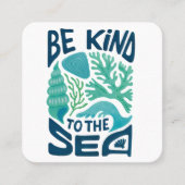 Be Kind to the Sea – Ocean Conservation Eco Design Vierkante Visitekaartje (Voorkant)