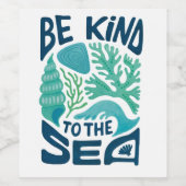 Be Kind to the Sea – Ocean Conservation Eco Design Wijn Etiket (Enkel label)