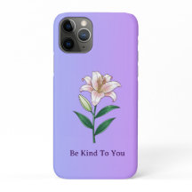 Be Kind To You Lily Self-Care Phone Case