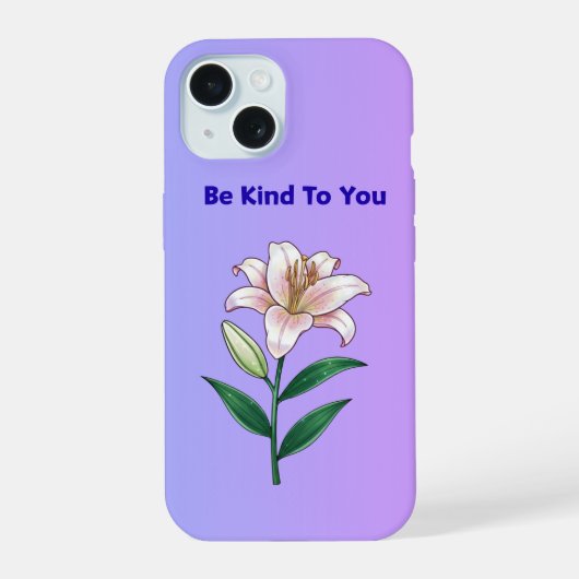 Be Kind To You Lily Self-Care Phone Case iPhone 15 Case (Achterkant)