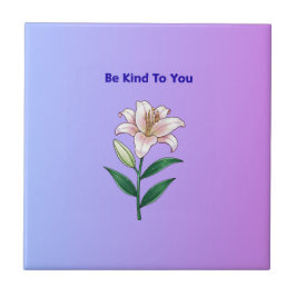 Be Kind To You Lily Self-Care  Tegeltje
