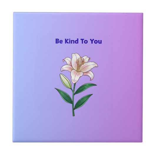 Be Kind To You Lily Self-Care  Tegeltje (Voorkant)