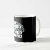 Be Kind To Your Mind - Awareness Mug Koffiemok (Voorkant rechts)