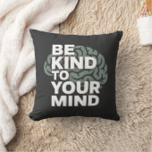 Be Kind To Your Mind - Calm Pillow Kussen (Deken)