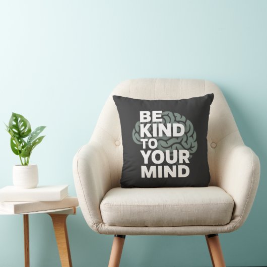 Be Kind To Your Mind - Calm Pillow Kussen (Stoel)