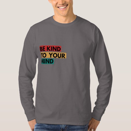 Be Kind To Your Mind – Colour Tab Wellness Quote T-shirt (Voorkant)