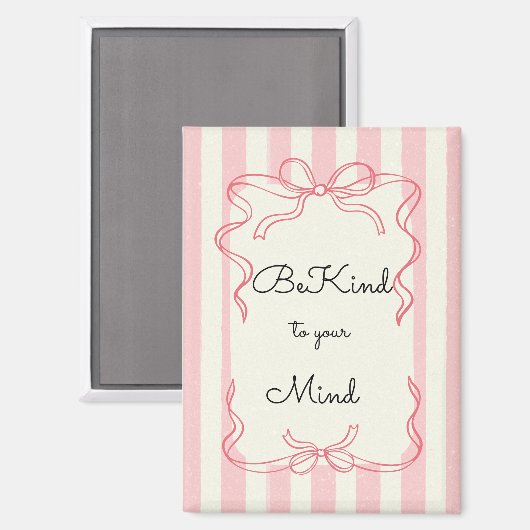 “Be Kind to Your Mind” Fridge Magnet (Voorkant / Achterkant)