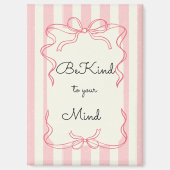 “Be Kind to Your Mind” Fridge Magnet (Voorkant)