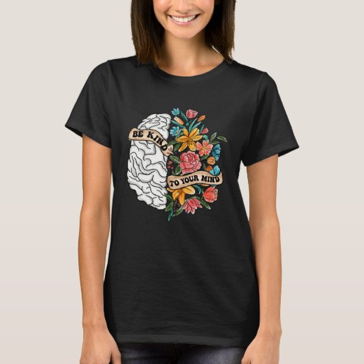 Be Kind To Your Mind Mental Health Awareness Brain T-shirt (Voorkant)