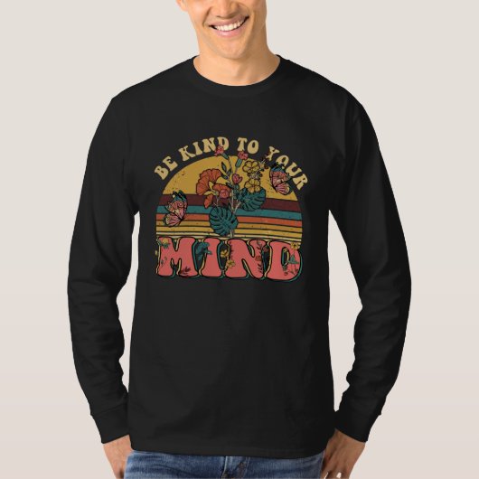 Be Kind To Your Mind Mental Health Awareness Retro T-shirt (Voorkant)