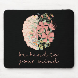 Be Kind To Your Mind Mental Health Problems Awaren Muismat