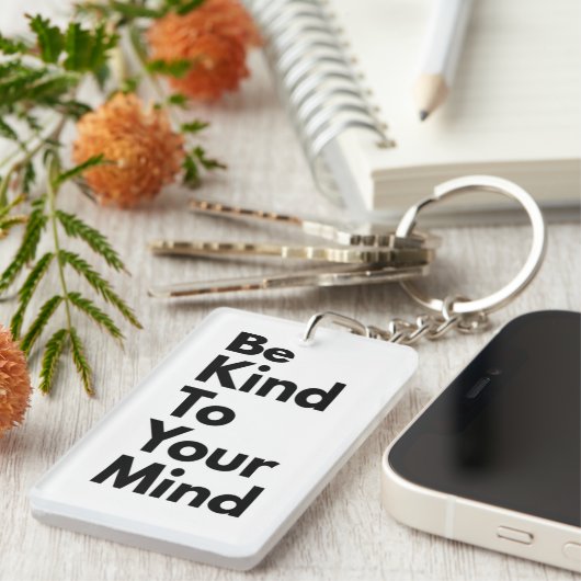 Be Kind To Your Mind" Minimalist Keychain (Voorkant Rechts)