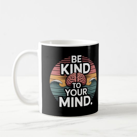 Be Kind to Your Mind Mug - Mental Health Day Koffiemok (Links)