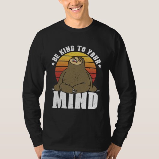 Be Kind To Your Mind National Stress Awareness Slo T-shirt (Voorkant)
