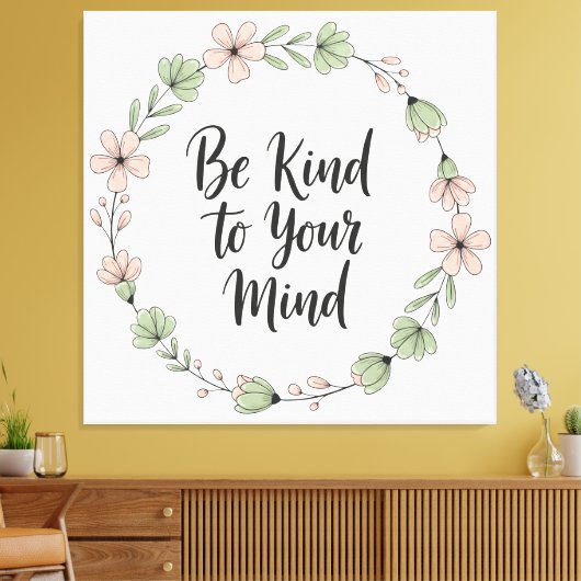 Be Kind to Your Mind – Pastel Floral Canvas Wall A (Insitu (Woonkamer))