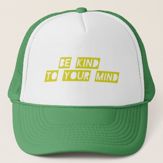 “Be Kind to Your Mind” Positive Quote Hat – Mental Trucker Pet (Voorkant)