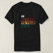 Be Kind To Your Mind T-shirt (Design voorkant)