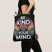 Be Kind to Your Mind Tote - Oct 10 Gift Bag (Dichtbij)