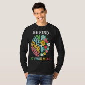 Be Kind To Your Mind Women Mental Health Awarenes T-shirt (Voorkant volledig)