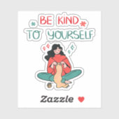 Be Kind To Yourself Inspiration Self Love Sticker (Vel)