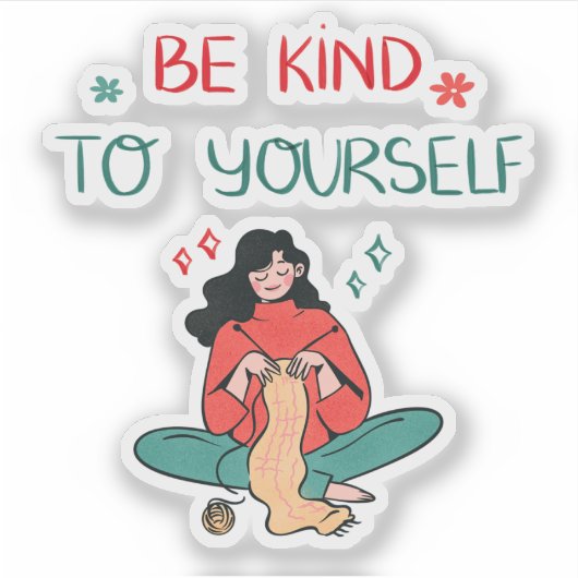 Be Kind To Yourself Inspiration Self Love Sticker (Voorkant)