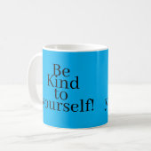 Be Kind to yourself! Koffiemok (Voorkant links)