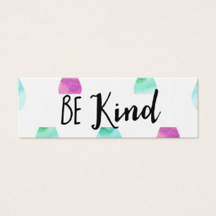 Be Kind Willekeurige Handelingen van Vriendelijkhe Mini Visitekaartjes