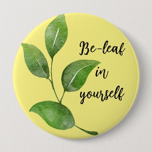 Be-leaf in jezelf knop ronde button 4,0 cm (Voorkant)