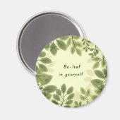 Be Leaf in Yourself Magnet (Voorkant / Achterkant)