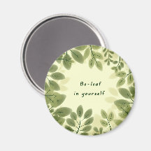 Be Leaf in Yourself Magnet