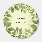 Be Leaf in Yourself Magnet (Voorkant)