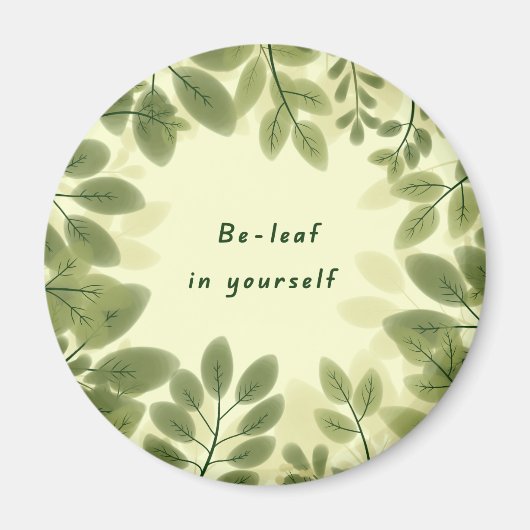 Be Leaf in Yourself Magnet (Voorkant)