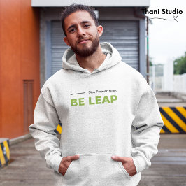 Be Leap Stay Forever Jong Eenvoudige Moderne Typog Hoodie