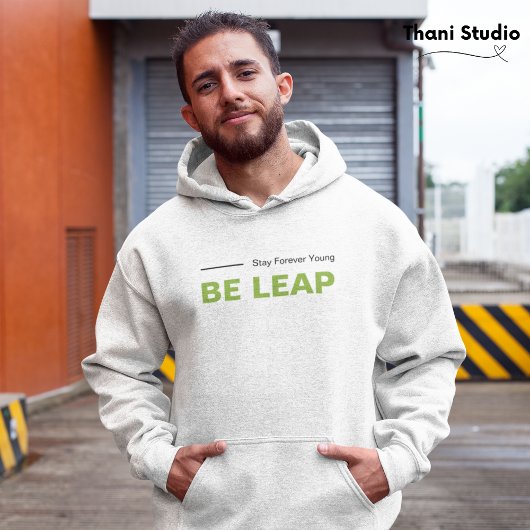 Be Leap Stay Forever Jong Eenvoudige Moderne Typog Hoodie