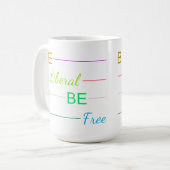 Be Liberal Be Free Koffiemok (Voorkant links)