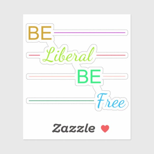 Be Liberal Be Free Sticker (Vel)