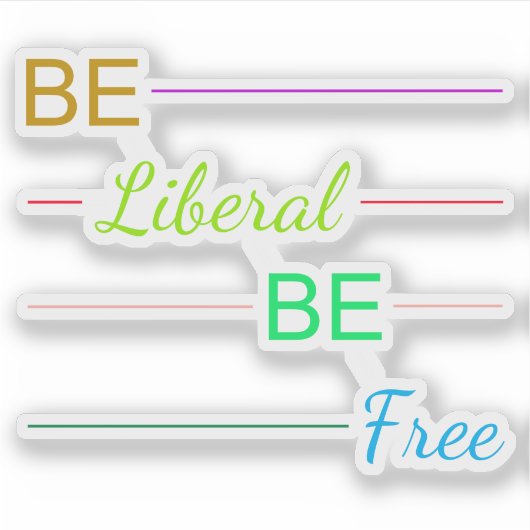 Be Liberal Be Free Sticker (Voorkant)
