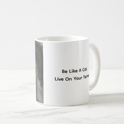 Be Like A Cat. Live On Your Terms. Cat Coffee Mug Koffiemok (Voorkant rechts)