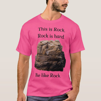 Be like Rock T-shirt