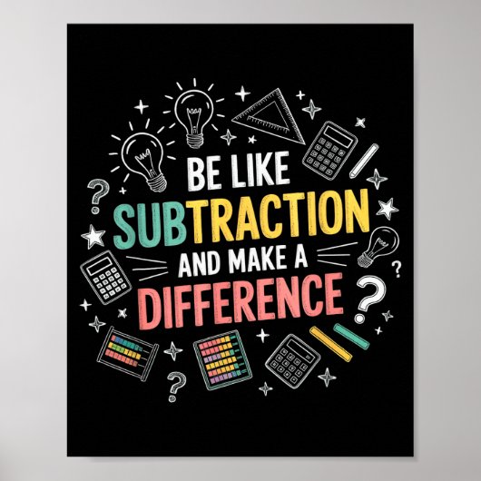 Be Like Subtraction And Make A Difference Funny Ma Poster (Voorkant)