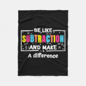 Be Like Subtraction Funny Math Quote Teacher Stude Fleece Deken (Voorkant)