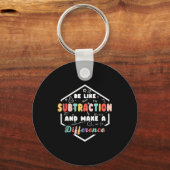 Be Like Subtraction Math Quote Chalkboard Teacher Sleutelhanger (Voorkant)